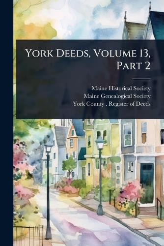 York Deeds, Volume 13, Part 2 cover