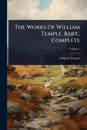 The Works Of William Temple, Bart., Complete cover