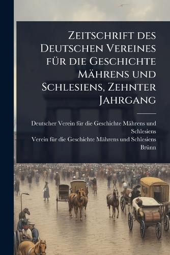 Zeitschrift des Deutschen Vereines fÃ1/4r die Geschichte Mährens und S cover