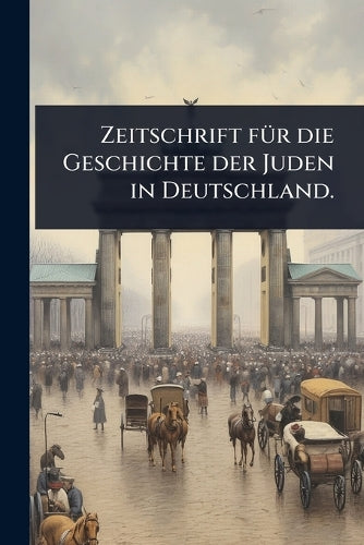 Zeitschrift fÃ1/4r die Geschichte der Juden in Deutschland. cover