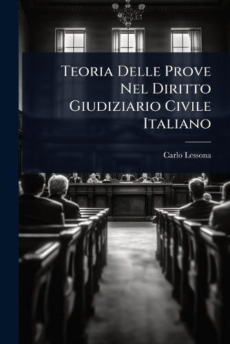 Teoria Delle Prove Nel Diritto Giudiziario Civile Italiano cover