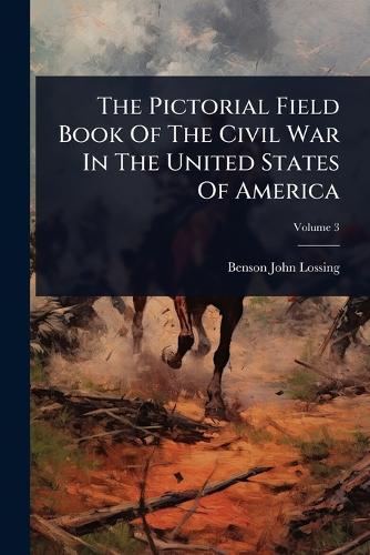 The Pictorial Field Book Of The Civil War In The United States Of Amer cover