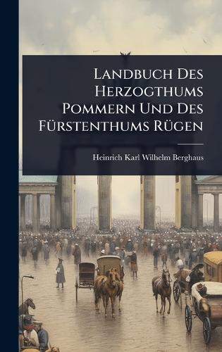Landbuch Des Herzogthums Pommern Und Des FÃ1/4rstenthums RÃ1/4gen cover