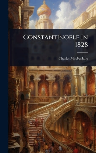 Constantinople In 1828 cover