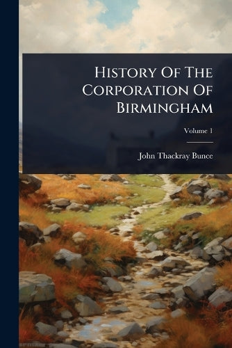 History Of The Corporation Of Birmingham cover