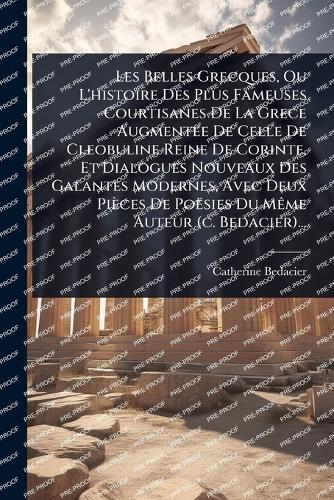 Les Belles Grecques, Ou L'histoire Des Plus Fameuses Courtisanes De La cover