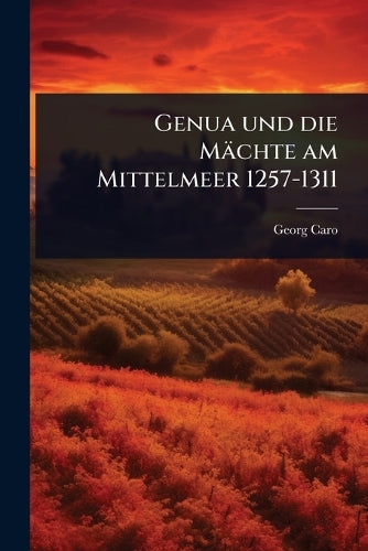Genua und die Mächte am Mittelmeer 1257-1311 cover