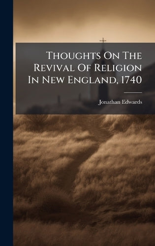 Thoughts On The Revival Of Religion In New England, 1740 cover