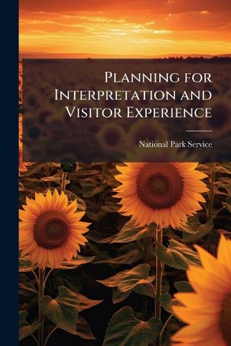 Planning for Interpretation and Visitor Experience cover