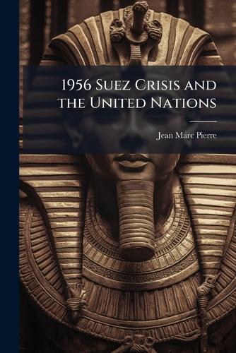 1956 Suez Crisis and the United Nations cover