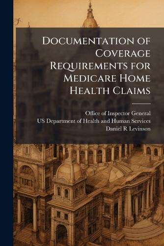Documentation of Coverage Requirements for Medicare Home Health Claims cover