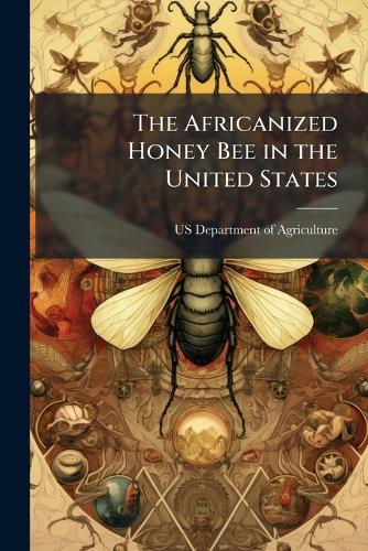 The Africanized Honey Bee in the United States cover