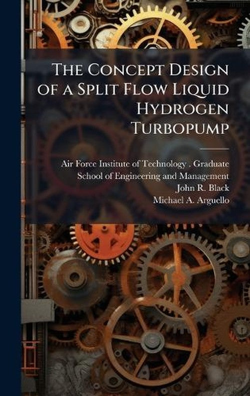 The Concept Design of a Split Flow Liquid Hydrogen Turbopump By Air ...