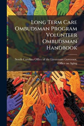 Long Term Care Ombudsman Program Volunteer Ombudsman Handbook cover