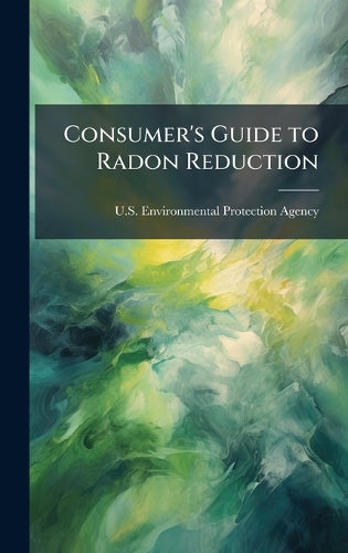 Consumer's Guide to Radon Reduction cover
