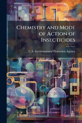 Chemistry and Mode of Action of Insecticides cover