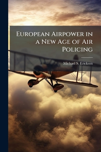 European Airpower in a New Age of Air Policing
