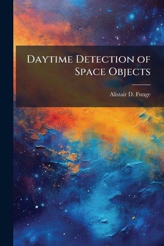 Daytime Detection of Space Objects cover