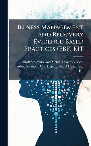 Illness Management and Recovery Evidence-Based Practices (EBP) KIT cover