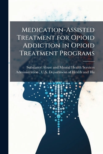 Medication-Assisted Treatment for Opioid Addiction in Opioid Treatment cover