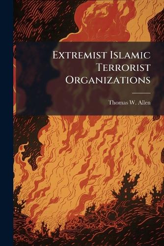 Extremist Islamic Terrorist Organizations