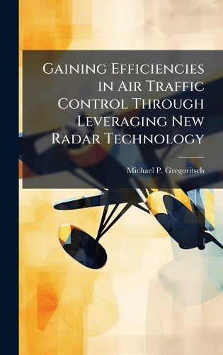 Gaining Efficiencies in Air Traffic Control Through Leveraging New Rad cover