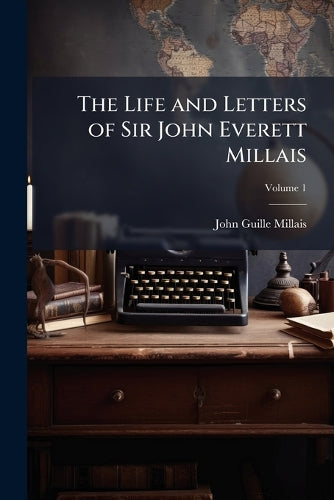 The Life and Letters of Sir John Everett Millais cover