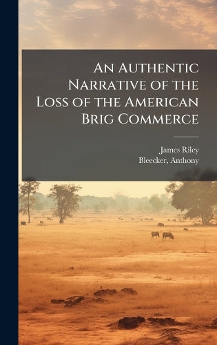 An Authentic Narrative of the Loss of the American Brig Commerce cover