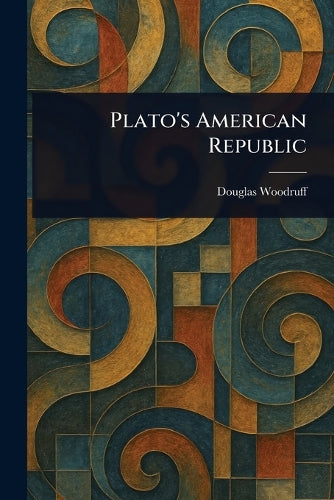 Plato's American Republic