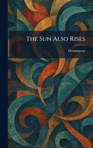 The Sun Also Rises