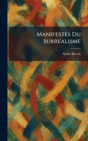 Manifestes Du Surrealisme