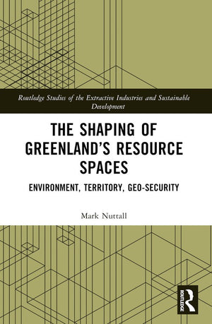 The Shaping of Greenlands Resource Spaces