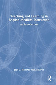 Teaching and Learning in English Medium Instruction 