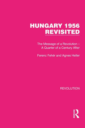 Hungary 1956 Revisited