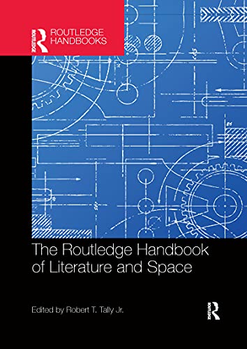 The Routledge Handbook of Literature and Space