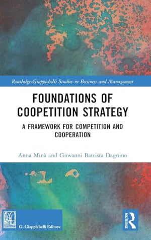 Foundations of Coopetition Strategy
