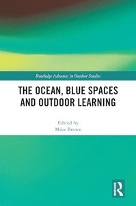 The Ocean, Blue Spaces and Outdoor Learning 