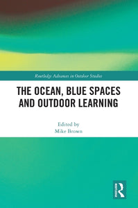 The Ocean, Blue Spaces and Outdoor Learning 