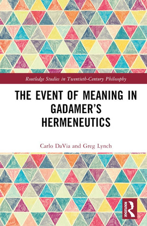 The Event of Meaning in Gadamers Hermeneutics