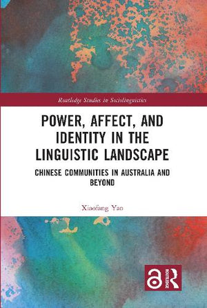 Power, Affect, and Identity in the Linguistic Landscape