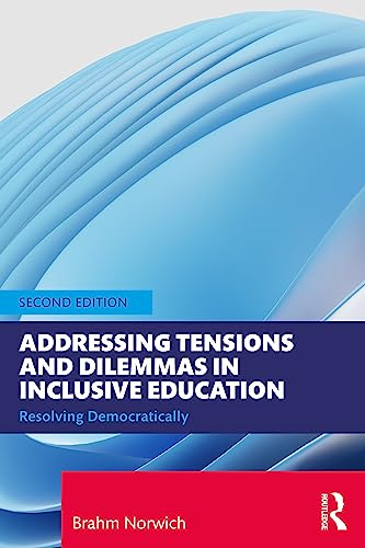 Addressing Tensions and Dilemmas in Inclusive Education