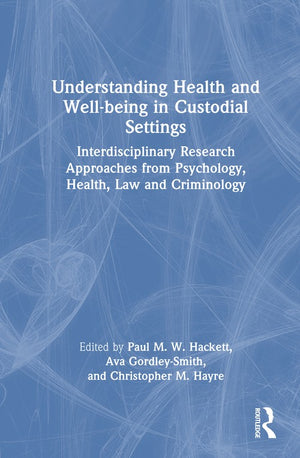 Understanding Health and Well-being in Custodial Settings