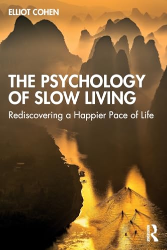 The Psychology of Slow Living