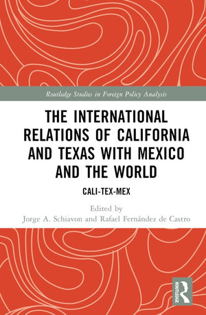 The International Relations of California and Texas with Mexico and the World