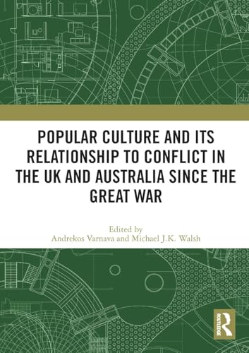 Popular Culture and Its Relationship to Conflict in the UK and Australia since the Great War