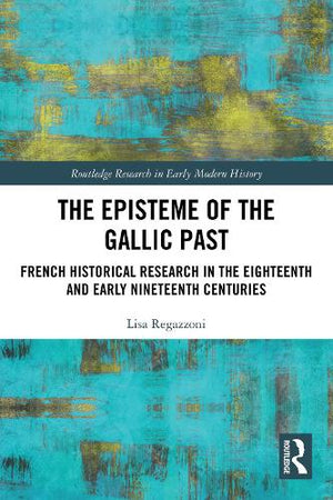 The Episteme of the Gallic Past