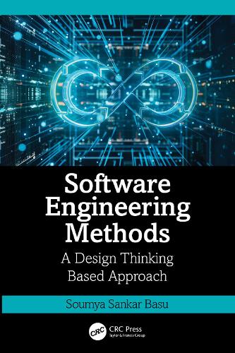 Software Engineering Methods: A Design Thinking Based Approach cover