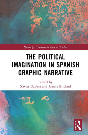 The Political Imagination in Spanish Graphic Narrative