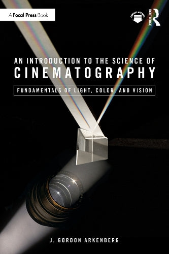 An Introduction to the Science of Cinematography: Fundamentals of Ligh cover