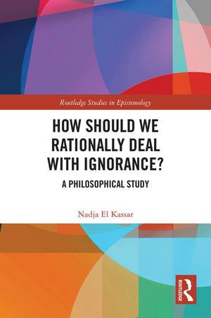 How Should We Rationally Deal with Ignorance?